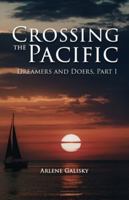 Crossing the Pacific (Dreamers and Doers, Part 1) B0G3YZ8DP8 Book Cover