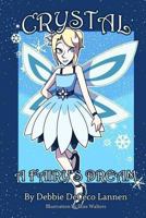 Crystal: A Fairy's Dream 149358734X Book Cover