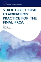 Structured Oral Examination Practice for the Final Frca 019958401X Book Cover