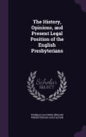 The History, Opinions, and Present Legal Position 0530389843 Book Cover