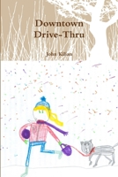 Downtown Drive-Thru paperback 1300974834 Book Cover