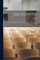 Eric Ed540324: State Laws Relating to Education Enacted in 1920 and 1921. Bulletin, 1922, No. 20 1014916682 Book Cover
