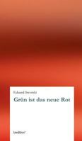 Grun Ist Das Neue Rot 3849541185 Book Cover