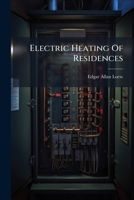 Electric Heating Of Residences 1024558282 Book Cover