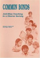 Common Bonds: Anti-Bias Teaching in a Diverse Society 0871731371 Book Cover