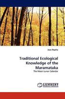 Traditional Ecological Knowledge of the Maramataka: The Maori Lunar Calendar 3838355768 Book Cover