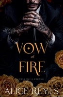 Vow of Fire: Dark Mafia Romance B0GSVMR8GK Book Cover