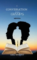 Conversation with Gramps: Reflections B0GXGYM8FL Book Cover