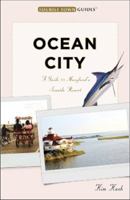 Ocean City: A Guide to Maryland's Seaside Resort (Tourist Town Guides) 0976706466 Book Cover