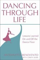Dancing Through Life: Lessons Learned on and off the Dance Floor 0312370857 Book Cover