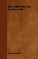The North Pole and Bradley Land 144377930X Book Cover