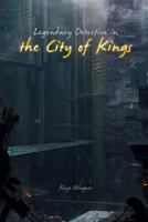Legendary Detective in the City of Kings 1495408221 Book Cover