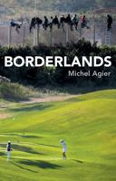 Borderlands: Towards an Anthropology of the Cosmopolitan Condition 0745696805 Book Cover