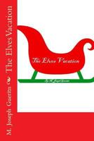 The Elves Vacation 1540535401 Book Cover