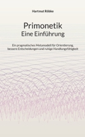 Primonetik - Eine Einführung: Ein pragmatisches Metamodell für Orientierung, bessere Entscheidungen und ruhige Handlungsfähigkeit (German Edition) 369574894X Book Cover