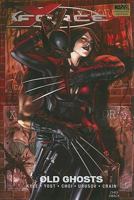 X-Force Volume 2: Old Ghosts 0785129774 Book Cover