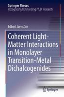 Coherent Light-Matter Interactions in Monolayer Transition-Metal Dichalcogenides 3319695533 Book Cover