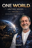 One World: Uniting Voices: Conversations for a United World Vol. 1 B0DRTB9K95 Book Cover