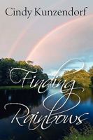 Finding Rainbows 1608607860 Book Cover