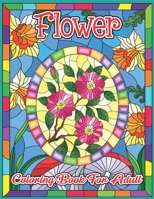 Flower Coloring Book for Adult: Coloring & Activity Book (Design Originals) 50 Flowers Designs; Beginner-Friendly Creative Art Activities for Adult, on High-Quality B08TQ479QQ Book Cover