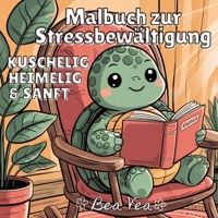 KUSCHELIG, HEIMELIG & SANFT Malbuch zur Stressbewältigung: Niedliche & Verspielte Tierfiguren zur Entspannung & für glückliche Momente - Mit einfachen ... Erwachsene und Jugendliche (German Edition) 3384622626 Book Cover
