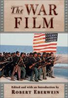 The War Film (Rutgers Depth of Field Series) 0813534968 Book Cover