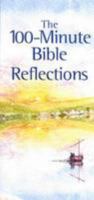 The 100-minute Bible Reflections 0955669502 Book Cover