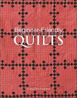 Beginner-Friendly Quilts 1601404654 Book Cover