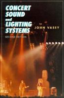 Concert Sound And Lighting Systems 024080192X Book Cover