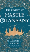 The Court at Castle Chansany 9492824671 Book Cover