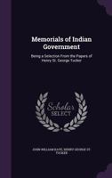 Memorials of Indian Government... 1357381263 Book Cover