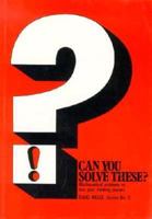 Can You Solve These? # 2, Vol. 2 0906212340 Book Cover