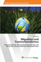 Migration und Transnationalismus: Untersuchung der Wirtschaftsuniversität Wien auf Ebene der wissenschaftlichen MitarbeiterInnen 3639462629 Book Cover