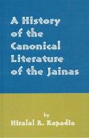 A History of the Canonical Literature of the Jainas As 0895819732 Book Cover