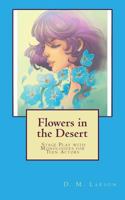 Flowers in the Desert 1530169089 Book Cover