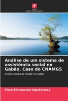 Análise de um sistema de assistência social no Gabão. Caso do CNAMGS: Acções sociais do Estado no Gabão 6205906627 Book Cover