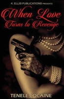 When Love Turns II Revenge 1534923152 Book Cover