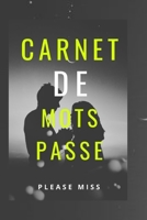 Carnet de Mots de Passe: please miss B0841DG2MF Book Cover