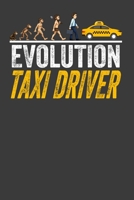 Evolution Taxi Driver: Perfect Notebook For Taxi Driver. Cute Cream Paper 6*9 Inch With 100 Pages Notebook For Writing Daily Routine, Journal and Hand Note 1704289491 Book Cover