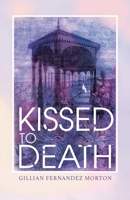Kissed to Death 180042079X Book Cover
