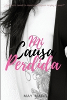 Mi Causa Perdida 1549715089 Book Cover