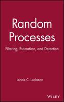 Random Processes: Filtering, Estimation, and Detection 0471259756 Book Cover