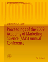 Proceedings of the 2009 Academy of Marketing Science (AMS) Annual Conference 3319364936 Book Cover