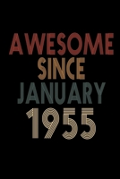 Awesome Since January 1955: Birthday Gift for 65 Year Old Men and Women 165526558X Book Cover