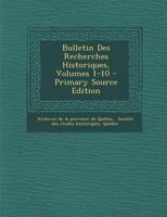 Bulletin Des Recherches Historiques, Volumes 1-10 1021545376 Book Cover