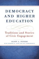 Democracy and Higher Education: Traditions and Stories of Civic Engagement 0870139762 Book Cover