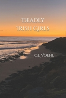 Deadly Irish Girls B0CGYVWT6J Book Cover