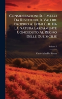 Considerazioni Su I Mezzi Da Restituire Il Valore Proprio A' Doni Che Ha La Natura Largamente Conceduto Al Regno Delle Due Sicilie (Italian Edition) 1023903806 Book Cover