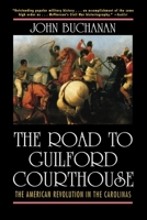 The Road to Guilford Courthouse: The American Revolution in the Carolinas 0471327166 Book Cover