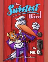 The Sweetest Bird 057842729X Book Cover